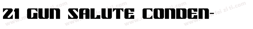 21 Gun Salute Conden字体转换